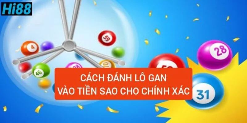 Lô gan là gì? Cách bắt những con lô gan lâu về chính xác 2 cach-danh-lo-gan-vao-tien-sao-cho-chuan