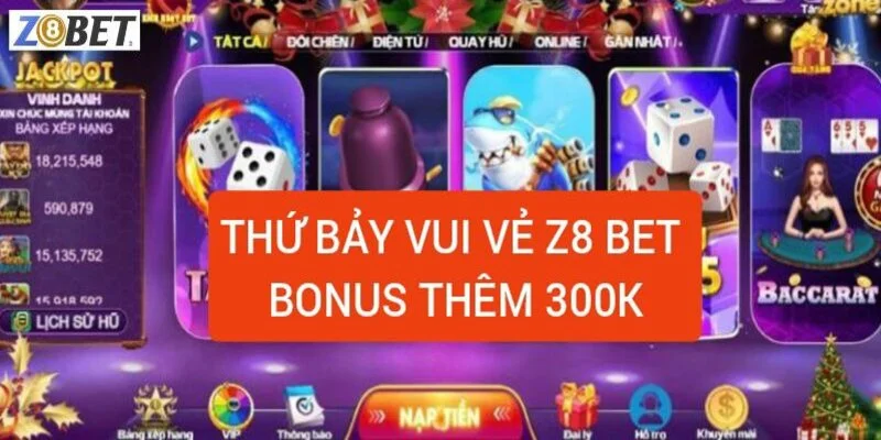 Z8bet casino - Tải app Z8 bet nhận ngay 188k 3 thu-bay-vui-ve-bonus-them-300k